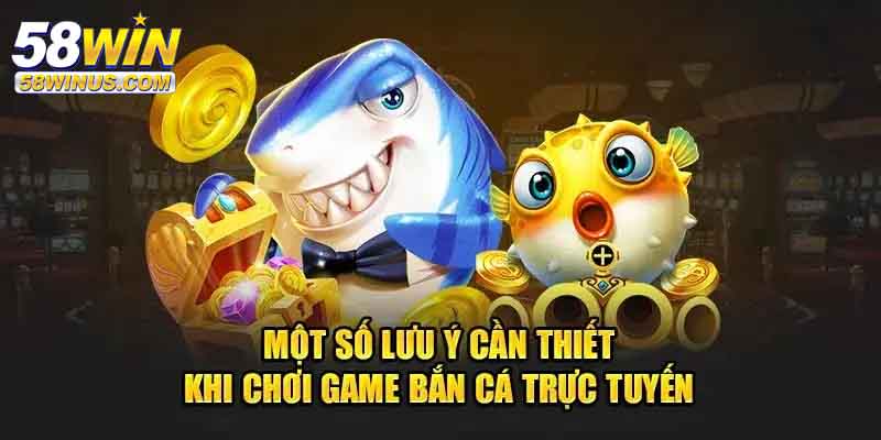 Vì sao nên chọn bắn cá 58win