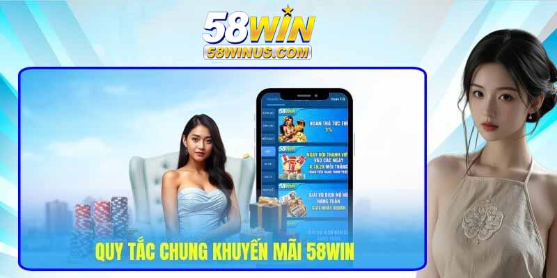 Quy định về thưởng và khuyến mãi trong điều khoản điều kiện 58win