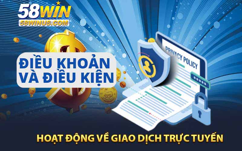 Chính sách giao dịch tài chính tại 58win