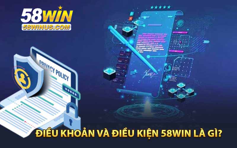 Điều khoản điều kiện tại 58win